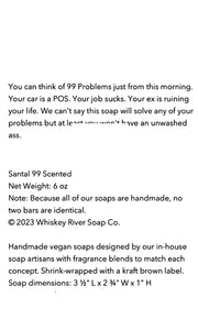 Whisky River Soap for 99 PROBLEMS-