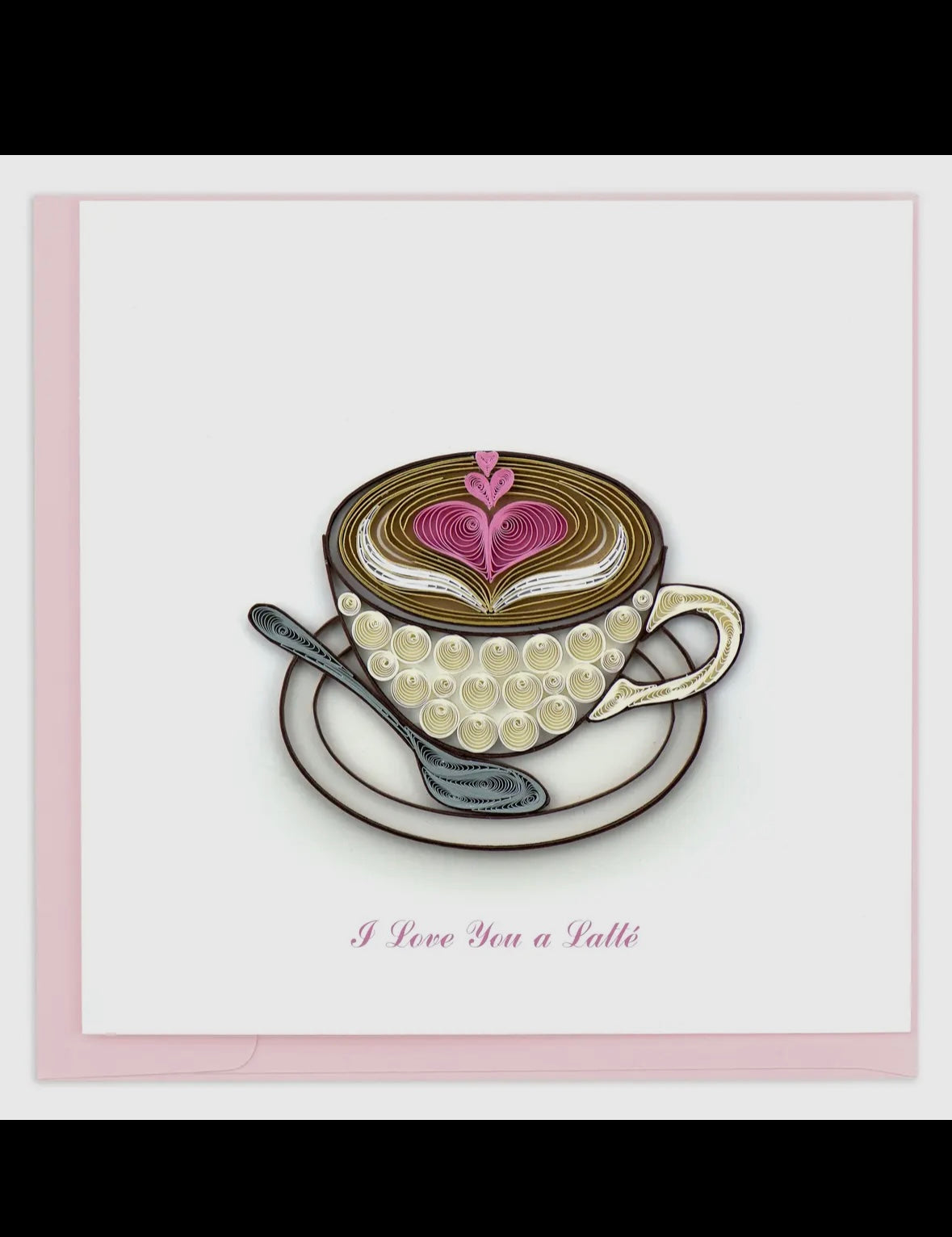 Card with a coffee cup design and text 'I Love You a Latte' on a white background.