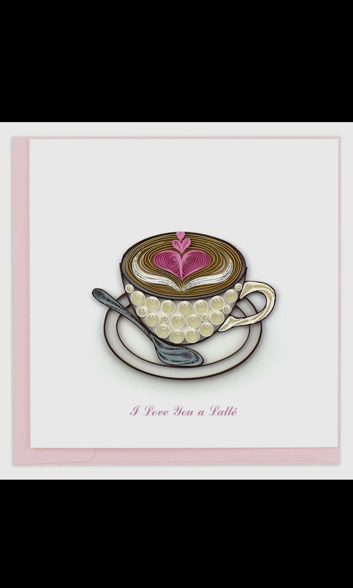 Card with a coffee cup design and text 'I Love You a Latte' on a white background.