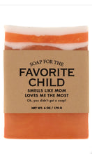 Whisky River Soap for the FAVORITE CHILD