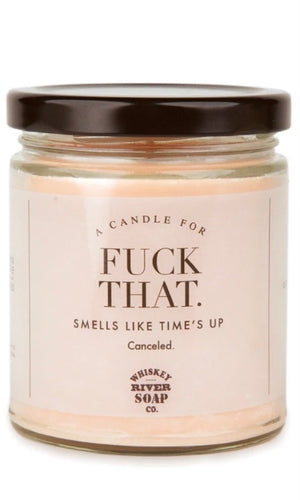 Whiskey River WTF “Fuck That” 6.5 OZ Candle